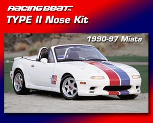 Racing Beat Type II Mazda Miata Nose Kit - 1990-1997