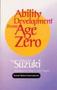 Ability Development from Age Zero (Suzuki Method International) (Paperback)