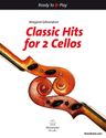 Classic Hits for 2 Cellos, Ready to Play. M. Edmondson. Barenreiter. BA10611