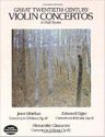 Great Twentieth-century Violin Concertos, in full score. Sibelius, Elgar, Glazunov. Dover