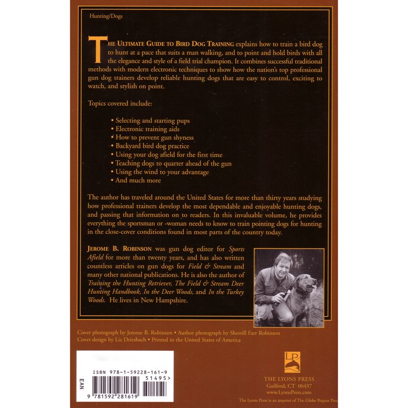 The Ultimate Guide to Bird Dog Training by Jerome B. Robinson. 14.95.