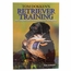 Tom Dokken's Retriever Training Book 