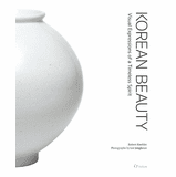 Korean Beauty : Visual Expressions of a Timeless Spirit