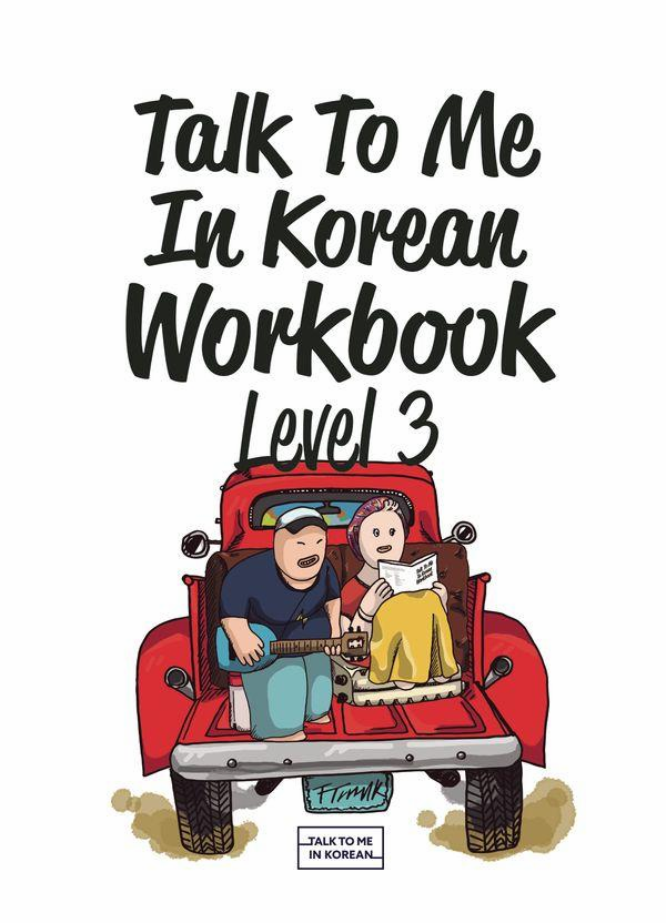 Talk To Me In Korean Workbook Level 3