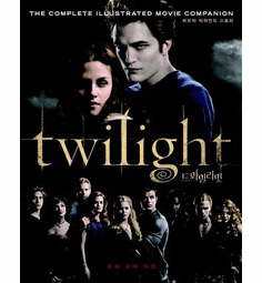 Twilight: The Complete Illustrated Movie Companion