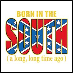 Born in The South T-Shirts