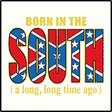 Born in The South T-Shirts