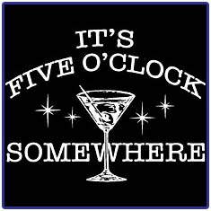Five O'clock Somewhere T-Shirts 
