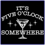 Five O'clock Somewhere T-Shirts 