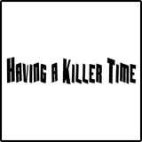 Having a Killer Time T-Shirts