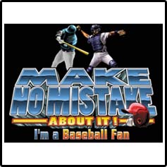 No Mistake About It-Baseball T-Shirts