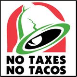 No Taxes No Tacos T-Shirt