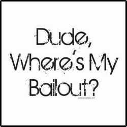 Where's My Bailout T-Shirt