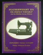 Singer Featherweight 221 Book Third Edition by Nancy Johnson-Srebro