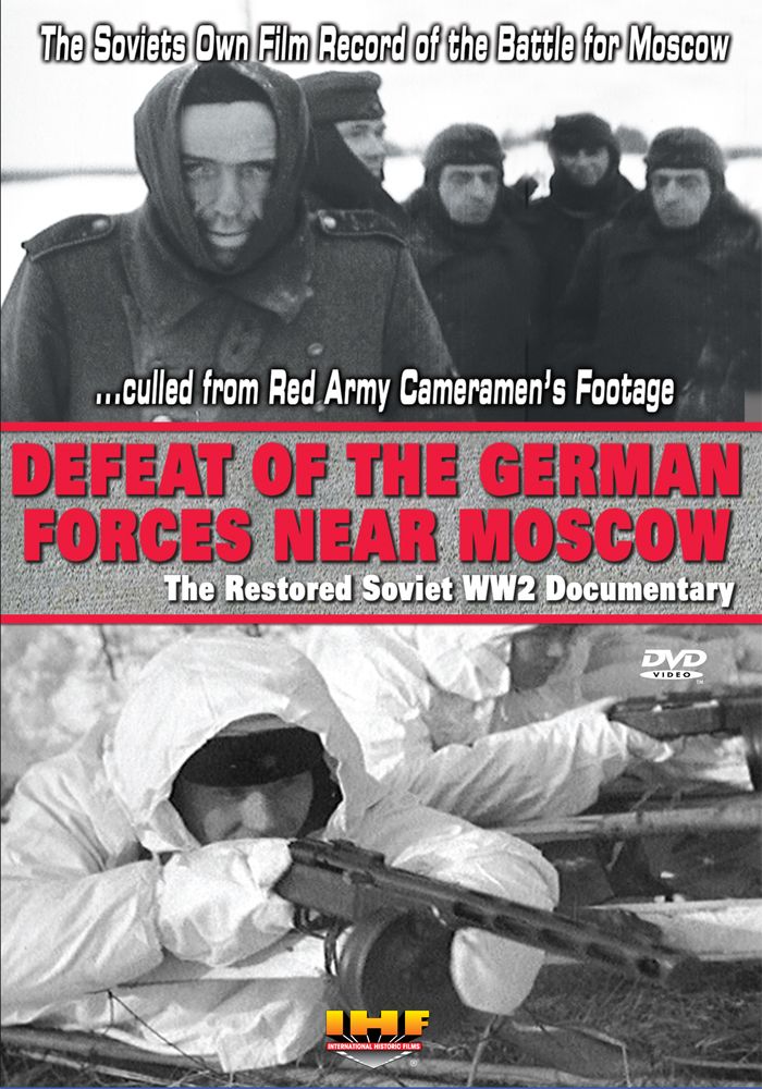 Defeat of the German Forces Near Moscow: The Restored Soviet WW2