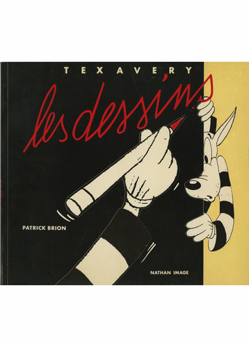 Tex Avery - Les Dessins - 1908-1980 BOOK