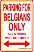 Belgians Only Parking Sign