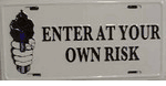 Enter At Own Risk