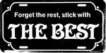 Forget The Rest, Stick With The Best