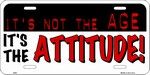 It's Not The Age, It's The Attitude