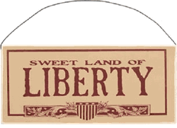 Land of Liberty Sign