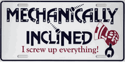 Mechanically Inclined I Screw Up Everything License Plate