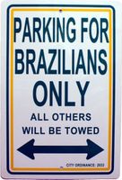 Parking for Brazilians Only Parking Sign