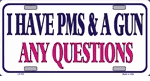 PMS and a Gun