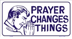 Prayer Changes Things