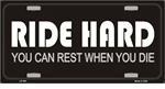 Ride Hard, Rest When You Die