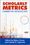 Scholarly Metrics Under the Microscope Scholarly Metrics Under the Microscope