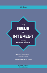 The Issue of Interest Including Commercial Interest (Mufti Muhammad Shafi & Mufti Muhammad Taqi Usmani)