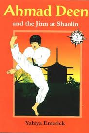 Ahmad Deen and the Jinn at Shaolin (Yahiya Emerick)