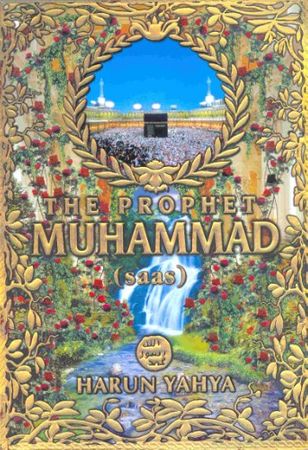 THE PROPHET MUHAMMAD (saas) (Harun Yahya)