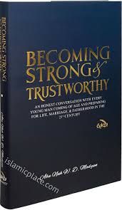 Becoming Strong & Trustworthy (Abu Nuh W. D. Madyun)
