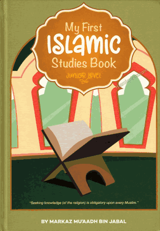 My First Islamic Studies Book (Junior Level)