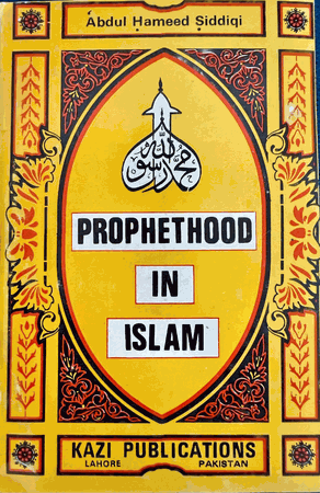Prophethood In Islam Abdul Hameed Siddiqi