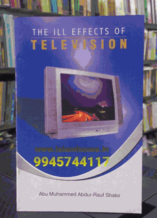 The Ill Effects of Television ~ Abu Muhammad Abdur-Rauf Shakir