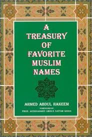 A Treasury of Favorite Muslim Names (Ahmed Abdul Hakeem)