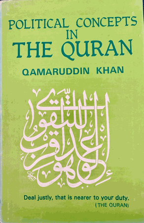 Political Concepts in THE QURAN (Qamaruddin Khan)
