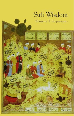 Sufi Wisdom by Marietta T. Stepaniants