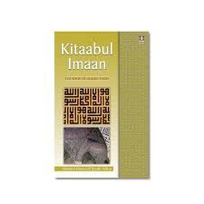 Kitaabul Imaan : The Book of Islamic Faith -Majlisul Ulama of South Africa