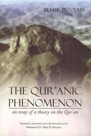 The Qur'anic Phenomenon an essay of a theory on the Qur'an (Malik Bennabi / Mohamed El-Taher El-Mesawi)