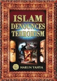 Islam Denounces Terrorism by Harun Yahya