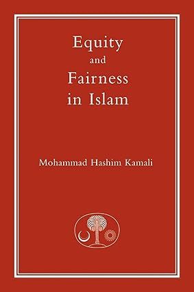 Equity and Fairness in Islam (Mohammed Hashim Kamali)