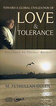 Toward a Global Civilization of Love and Tolerance (M. Fethullah Glen) Foreword by Thomas Michel