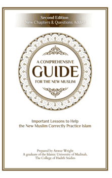 A Comprehensive Guide For The New Muslim prepared by Anwar Wright (Second Expanded Edition)