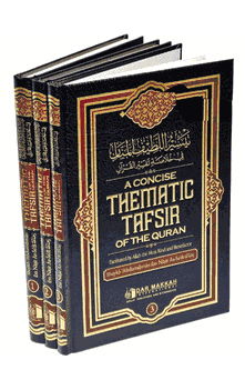 A Concise Thematic Tafsir of the Quran by Shaykh Abdurrahman ibn Nasir As-Sadi