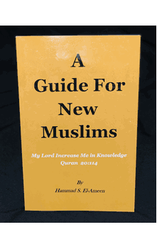 A Guide For New Muslims My Lord Increase Me in Knowledge Quran 20:114 By Hammad S.El-Ameen