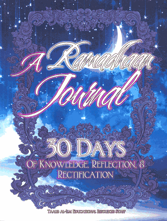 A Ramadhaan Journal: 30 Days Of Knowledge, Reflection, & Rectification (Taalib al-Ilm)